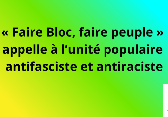 Faire bloc, faire peuple antifasciste et antiraciste
