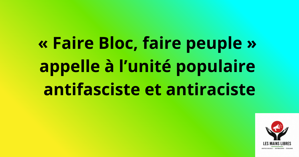 Faire bloc, faire peuple antifasciste et antiraciste